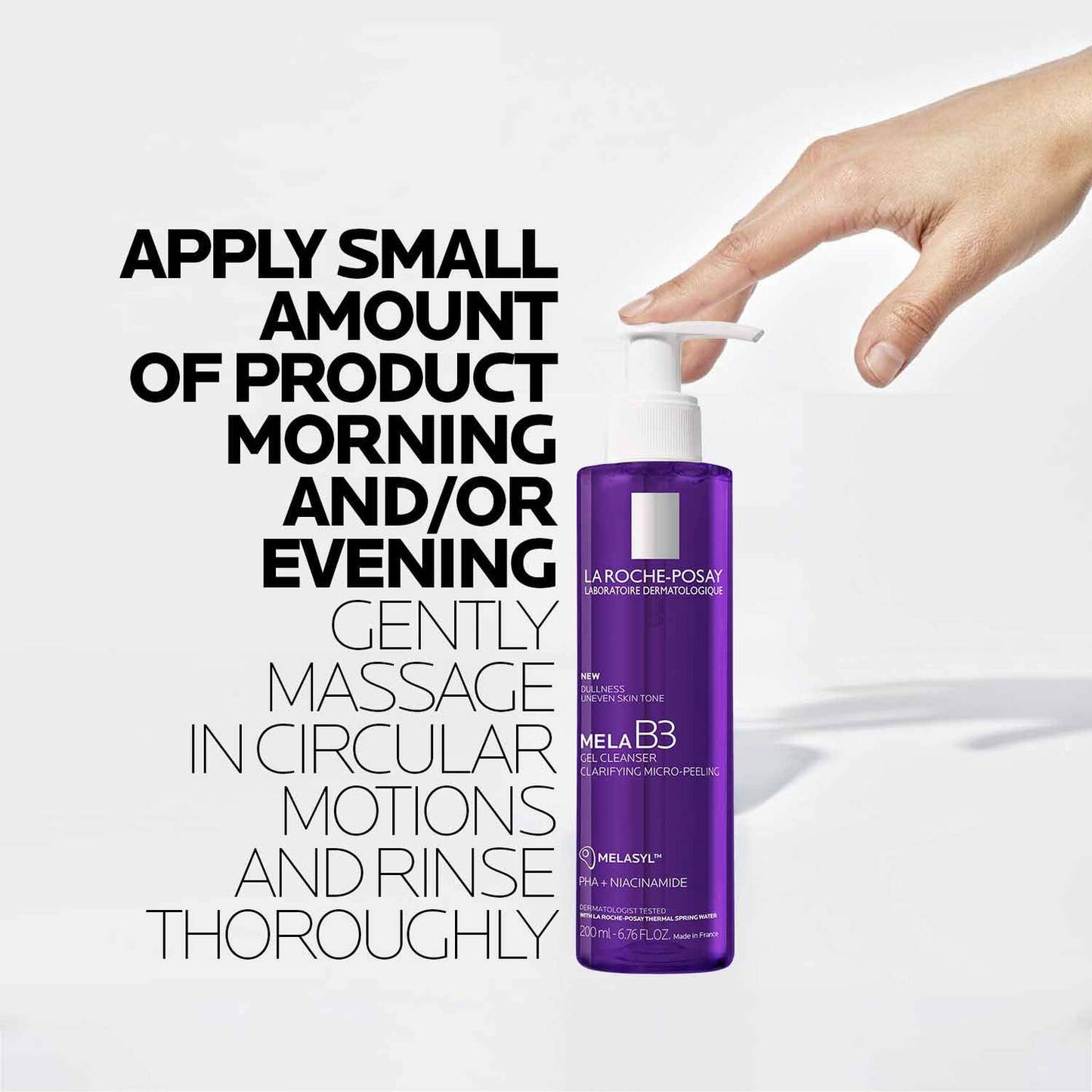 mela-b3-facial-gel-cleanser-with-melasyltm-niacinamide-e9 8_LaRochePosay-Product-MelaB3-MelaB3Cleanser-200ml-03337875890069-how-to_REV.jpg